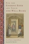 Alison K Smith, Alison K. Smith, Alison K. (Associate Professor of History Smith - For the Common Good and Their Own Well-Being