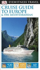 DK, DK Eyewitness, DK Publishing, DK Travel, DK Eyewitness - Cruise Guide to Europe and the Mediterranean
