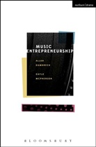 Allan Dumbreck, Allan (Senior Lecturer Dumbreck, Allan Mcpherson Dumbreck, Dumbreck Allan, Gayle McPherson, Gayle (Professor of Events and Cultural Policy McPherson... - Music Entrepreneurship