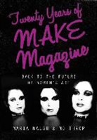 Mo Throp, Maria Walsh, Maria Throp Walsh, Walsh Maria and Thro, Mo Throp, Maria Walsh... - Twenty Years of MAKE Magazine