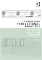 Gordon Rowland Fraser, Mr Gordon Rowland Fraser, Fraser Gordon Rowland - Landscape Professional Practice