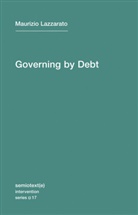 Joshua David Jordan, Maurizio Lazzarato - Governing By Debt