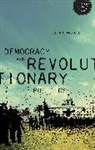 Neera Chandhoke, Gurminder K. Bhambra - Democracy and Revolutionary Politics