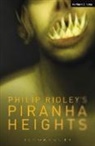 Philip Ridley, Philip (Playwright Ridley - Piranha Heights