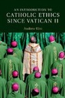 Andrew Kim, Kim Andrew - Introduction to Catholic Ethics Since Vatican II