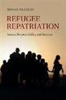 Megan Bradley - Refugee Repatriation