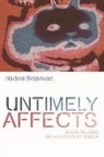 Bolijkovac, Postdoctoral Fellow of Visua Bolijkovac Boljkovac, Nadine Boljkovac - Untimely Affects