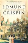 Edmund Crispin - Love Lies Bleeding
