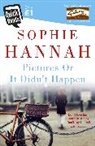Sophie Hannah - Pictures or it Didn't Happen
