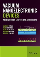 A Evtukh, Anatoli Evtukh, Anatoliy Evtukh, Anatoliy (National Academy of Sciences of Evtukh, Anatoliy (National Academy of Sciences of Ukraine Evtukh, Anatoliy Hartnagel Evtukh... - Vacuum Nanoelectronic Devices