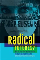 H Pilkington, H. Pilkington, Hilary Pilkington, Hilary Pollock Pilkington, Gary Pollock, Som... - Radical Futures?