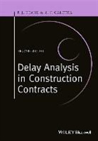 Anthony F Caletka, Anthony F. Caletka, Caletka Anthony F., John U. L. Keane, John U. L. Caletka Keane, P J Keane... - Delay Analysis in Construction Contracts
