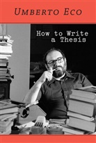 Umberto Eco, Francesco Erspamer, Caterina Mongia Farina, Geoff Farina, Caterina Mongiat Farina - How to Write a Thesis