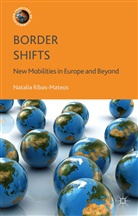N Ribas-Mateos, N. Ribas-Mateos, Natalia Ribas-Mateos - Border Shifts