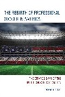 Dennis J. Seese, Seese Dennis J. - Rebirth of Professional Soccer in America