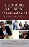 Danielle Keisner Knafo, Silvia Fiammenghi, Robert Keisner, Robert H. Keisner, Danielle Knafo - Becoming a Clinical Psychologist