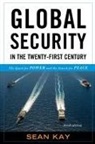 Kay, Sean Kay, Kay Sean - Global Security in the Twenty-First Century