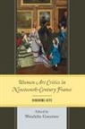 Wendelin Guentner - Women Art Critics in Nineteenth-Century France