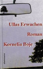 Kornelia Boje - Ullas Erwachen