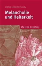 Dieter Borchmeyer - Studium generale: Melancholie und Heiterkeit