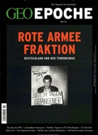 Jörg-Uwe Albig, Peter-Matthias Gaede, Michae Schaper, Michael Schaper - Geo Epoche - 72/2015: GEO Epoche / GEO Epoche 72/2015 - Rote Armee Fraktion