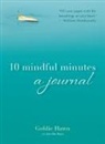 Goldie Hawn, Goldie/ Repo Hawn, Jennifer Repo - 10 Mindful Minutes