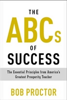 Bob Proctor, Proctor Bob - The ABCs of Success