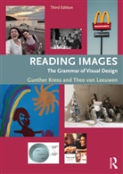 Gunther Kress, Gunther (Institute of Education Kress, Gunther Leeuwen Kress, Gunther/ Van Leeuwen Kress, Theo Van Leeuwen, Theo van (University of Southern Denmark) Leeuwen... - Reading Images