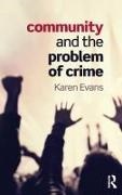 Karen Evans, Karen (Institute of Education Evans, Karen (University College London Evans, Karen (University of Liverpool Evans - Community and the Problem of Crime