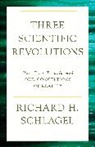 Richard H Schlagel, Richard H. Schlagel - Three Scientific Revolutions