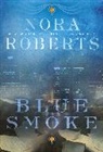 Nora Roberts - Blue Smoke