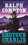 Ralph Compton, Ralph/ Mayo Compton, Matthew P Mayo, Matthew P. Mayo - Ralph Compton Shotgun Charlie