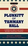 Philip Freeman, Peter Quinn, William L Riordan, William L. Riordan, William L./ Freeman Riordan, William L Riordon... - Plunkitt of Tammany Hall