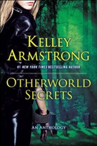 Kelley Armstrong - Otherworld Secrets