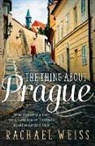 Rachael Weiss - The Thing About Prague