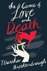 Martha Brockenbrough - The Game of Love and Death