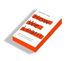 Benedict Carey, Carey Benedict - How We Learn