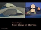 Michael Klant, Antje Lechleiter, Jan Merk, Claude W. Sui, Pete Martens, Peter Martens - Malerei und Fotografie Kunst-Dialoge am Oberrhein