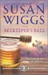 Susan Wiggs - The Beekeeper's Ball
