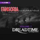 Carl Amari, M. J. Elliott, Fangoria - Fangoria's Dreadtime Stories, Vol. 2 (Livre audio)