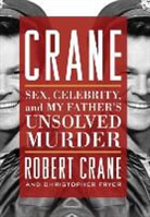 Robert Crane, Robert Fryer Crane, Robert/ Fryer Crane, Christopher Fryer - Crane