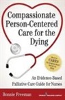 Bonnie Freeman, Bonnie RN DNP ANP ACHPN Freeman - Compassionate Person-centered Care for the Dying