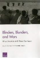 Hans Binnendijk, David C. Gompert, Bonny Lin - Blinders, Blunders, and Wars