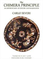 David Graeber, Janet Lloyd, Carlo Severi, Carlo/ Lloyd Severi - The Chimera Principle