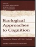 Eugene (EDT)/ Fivush Winograd, Eugene Fivush Winograd, Robyn Fivush, Fivush Robyn, William Hirst, Hirst William... - Ecological Approaches to Cognition