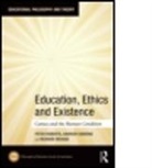 Andrew Gibbons, Andrew Roberts Gibbons, Gibbons Andrew, Richard Heraud, Heraud Richard, Peter Roberts... - Education, Ethics and Existence