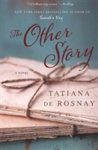 Tatiana De Rosnay, Tatiana de Rosnay - The Other Story