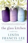 Linda Francis Lee - The Glass Kitchen