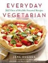 Jane Hughes - Everyday Vegetarian