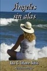 Ana E. Infante Sibils - Ángeles sin alas